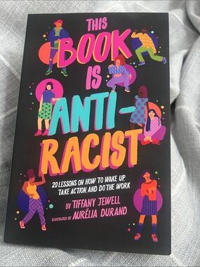 This Book Is Anti-Racist by Tiffany Jewell - Bright Multicolor Cover